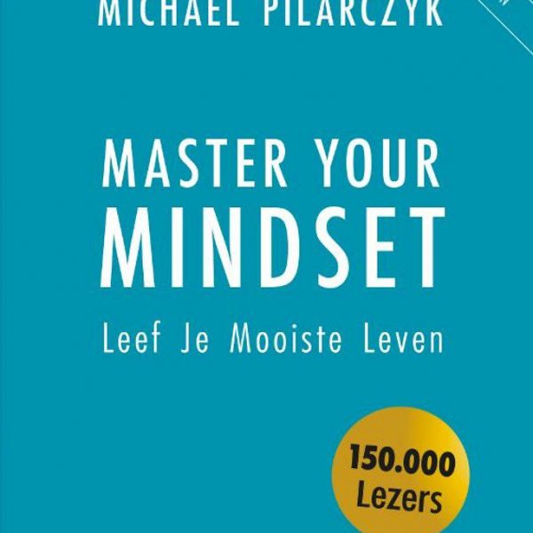 Master your mindset -